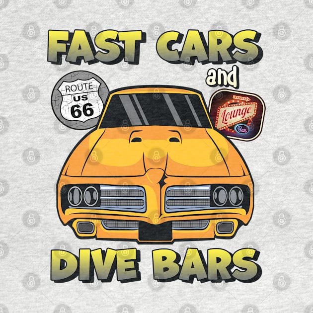 Fast Cars and Dive Bars - Fun Hot Rod Shirt by RKP'sTees